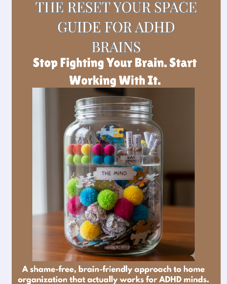 ADHD Home Organization Guide: Brain-Friendly Cleaning Systems That Actually Work